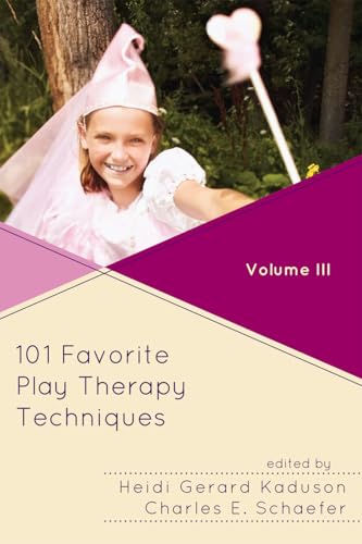 101 Favorite Play Therapy Techniques (Volume 3) (Child Therapy)