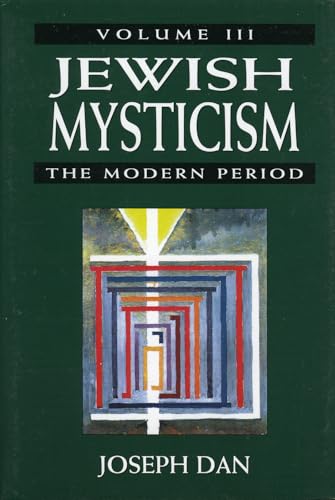 Jewish Mysticism: The Modern Period (Main Themes in Mysticism & Jewish Mysticism)
