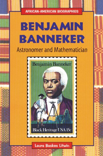 Benjamin Banneker: Astronomer and Mathematician (African-American Biographies)