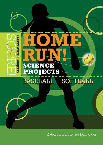 Home Run! Science Projects With Baseball and Softball (Score! Sports Science Projects)