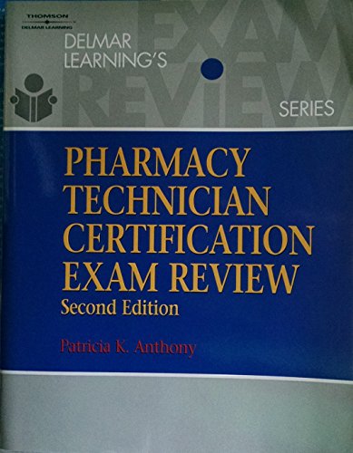 Delmar's Pharmacy Technician Certification Exam Review (Test Preparation)
