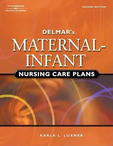 Delmar's Maternal-Infant Nursing Care Plans, 2nd Edition
