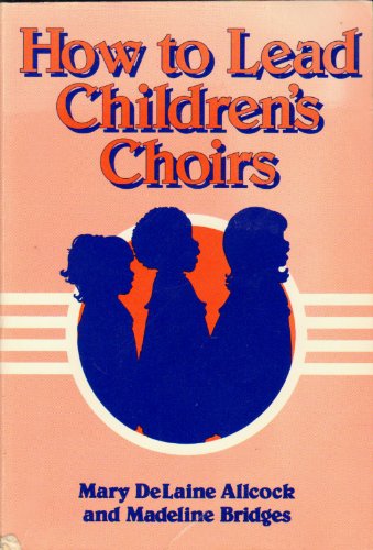 How to Lead Children's Choirs