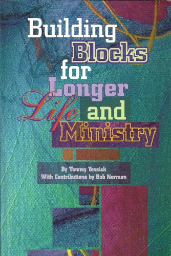 Building Blocks for Longer Life and Ministry