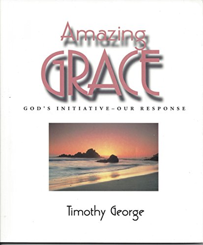 Amazing grace: God's initiative-- our response