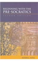 Beginning with the Pre-Socratics