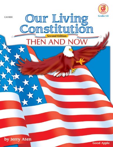 Our Living Constitution, Grades 5 - 8 (American History)