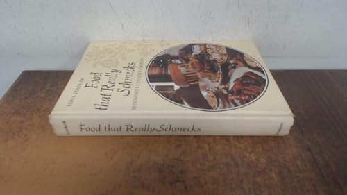Food That Really Schmecks : Mennonite Country Cooking as Prepared by My Mennonite Friend, Bevvy Martin, My Mother and Other Fine Cooks