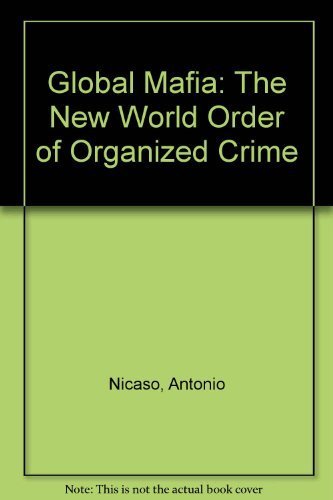 Global Mafia: The New World Order of Organized Crime