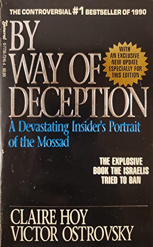 By Way of Deception: A Devastating Insider's Portrait of the Mossad