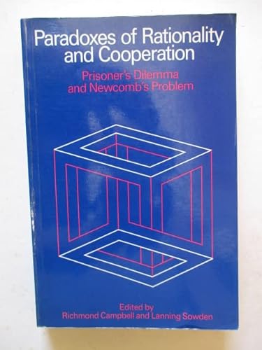 Paradoxes of Rationality and Cooperation: Prisoner's Dilemma and Newcomb's Problem