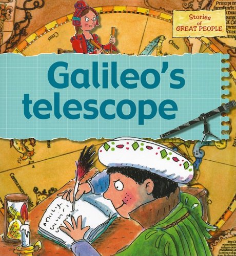 Galileo's Telescope (Stories of Great People)