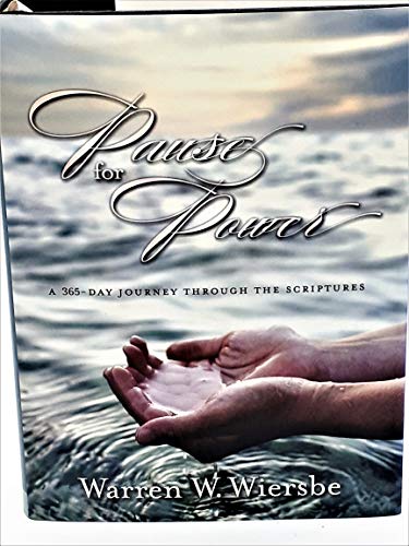 Pause for Power: A 365-Day Journey through the Scriptures (Year in the Word Series)