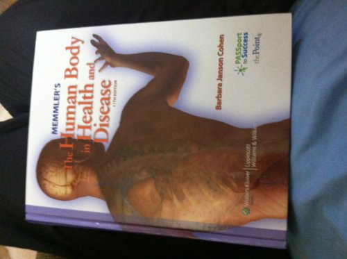 Memmler's The Human Body in Health and Disease, 11th Edition