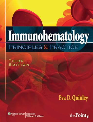 Immunohematology: Principles and Practice: .