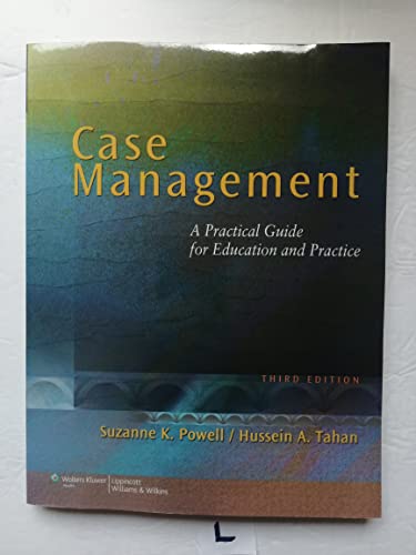 Case Management: A Practical Guide for Education and Practice (NURSING CASE MANAGEMENT ( POWELL))