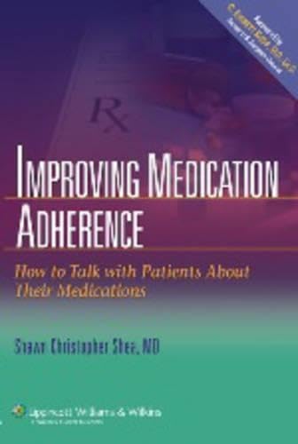 Improving Medication Adherence: How to Talk With Patients About Their Medications