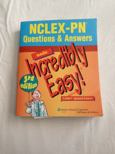 NCLEX-PN Questions & Answers Made Incredibly Easy: 3,000 Questions!