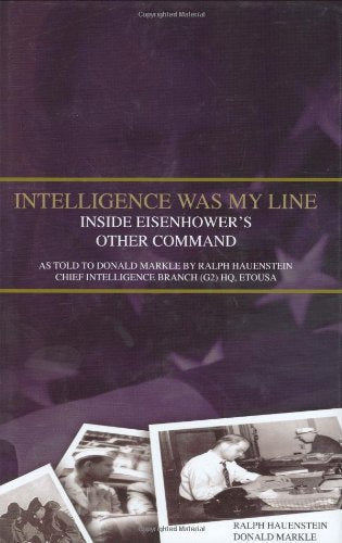 Intelligence Was My Line: Inside Eisenhower's Other Command