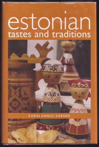 Estonian Tastes And Traditions (Hippocrene Cookbook Library)