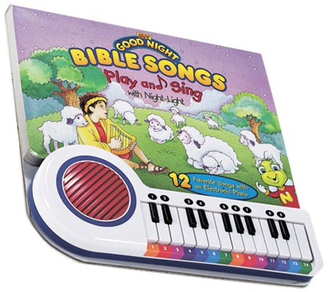 My Good Night Bible Songs: Play and Sing With Night-Light; 12 Favorite Songs With an Electronic Piano