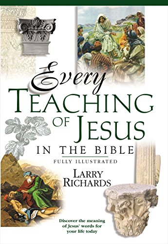 Every Teaching of Jesus in the Bible;Everything in the Bible