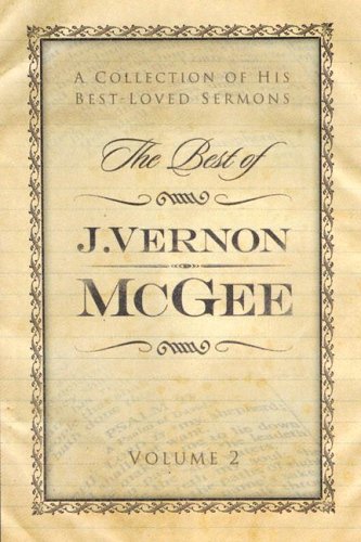 The Best of J. Vernon McGee: A Collection of His Best-Loved Sermons  Volume 2