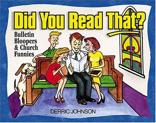 Did You Read That? Bulletin Bloopers & Church Funnies