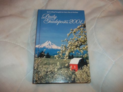 Daily Guideposts, 2001: Spirit-Lifting Thoughts for Every Day of the Year