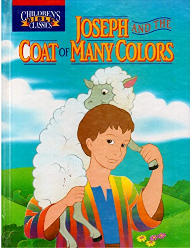 Joseph and the Coat of Many Colors (Children's Bible Classics)
