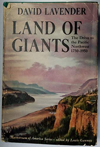 Land of Giants: Drive to the Pacific Northwest, 1750-1950