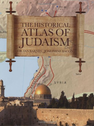 Historical Atlas Of Judiasm