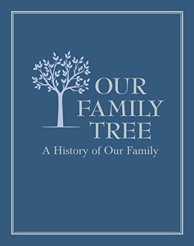 Our Family Tree: A History of Our Family