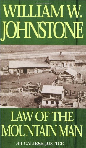 Law Of The Mountain Man (The Last Mountain Man, Book 5)