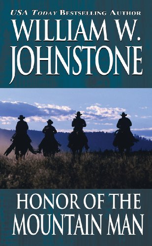 Honor Of The Mountain Man (The Last Mountain Man)