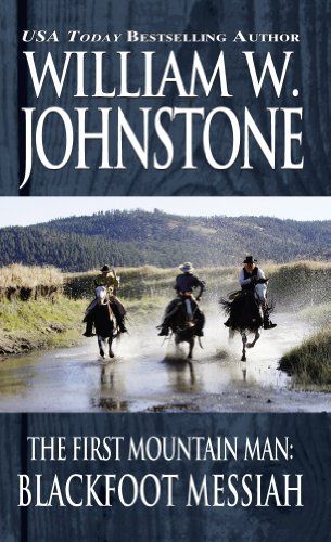 Blackfoot Messiah (The First Mountain Man #7)