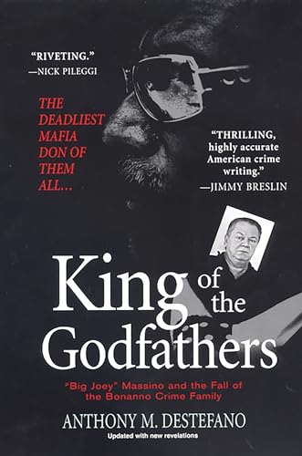 King of the Godfathers: Big Joey Massino and the Fall of the Bonanno Crime Family