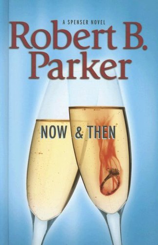 Now and Then (Thorndike Press Large Print Core Series)