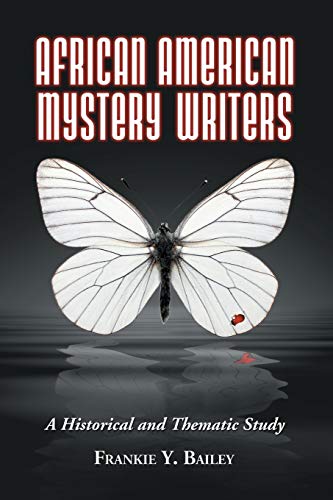 African American Mystery Writers: A Historical and Thematic Study