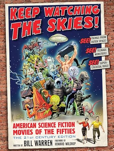 Keep Watching the Skies! American Science Fiction Movies of the Fifties, The 21st Century Edition