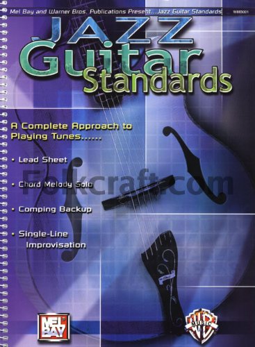 Jazz Guitar Standards: A Complete Approach to Playing Tunes
