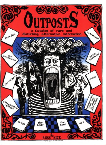 Outposts: A Catalog of Rare And Disturbing Alternative Information