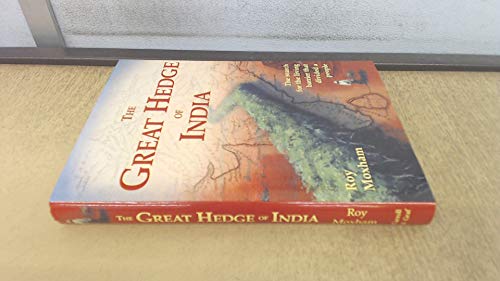 Great Hedge of India: The Search for the Living Barrier That Divided a People