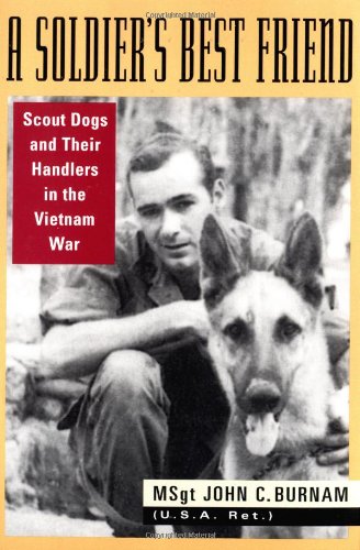 A Soldier's Best Friend: Scout Dogs and Their Handlers in the Vietnam War