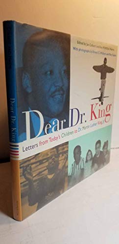 Dear Dr. King: Letters from Today's Children to Dr. Martin Luther King Jr.