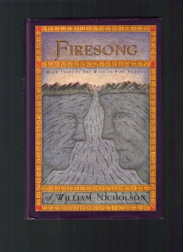 Firesong - Book Three of the Wind on Fire Trilogy (Nicholson, William. Wind on Fire, Bk. 3.)