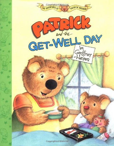 Patrick And The Get-well Day