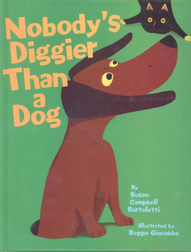 Nobody's Diggier Than a Dog