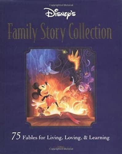 Disney's Family Storybook Collection: 75 Fables for Living, Loving, and Learning