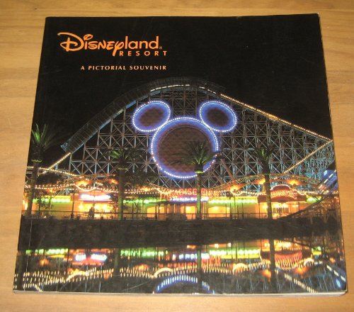 Disneyland Resort: A Pictorial Souvenir